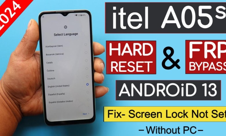 Itel A05s A663L Hard Reset & Frp Bypass Without Pc – Itel A05s A663L Hard Reset & Frp Bypass Without Pc –