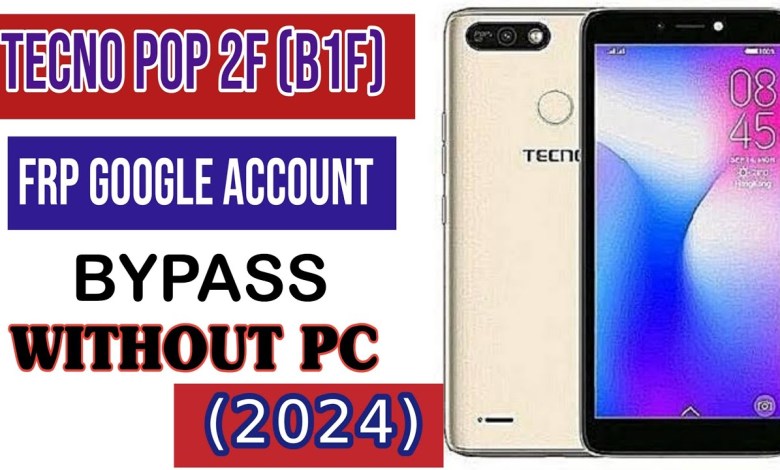 Tecno pop 2f frp bypass tecno pop 2f google account Tecno pop 2f frp bypass tecno pop 2f google account
