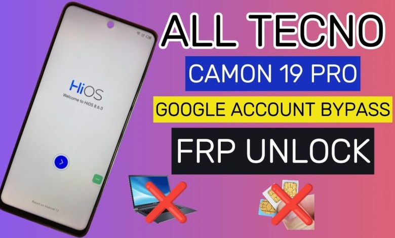 Unlock Tecno Camon 19 PRO (Ci8) without Google Account – Frp Bypass Tutorial Unlock Tecno Camon 19 PRO (Ci8) without Google Account – Frp Bypass Tutorial
