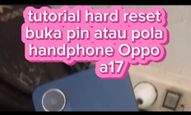 unlock code or pattern on oppo a17, a17k with hard reset unlock code or pattern on oppo a17, a17k with hard reset