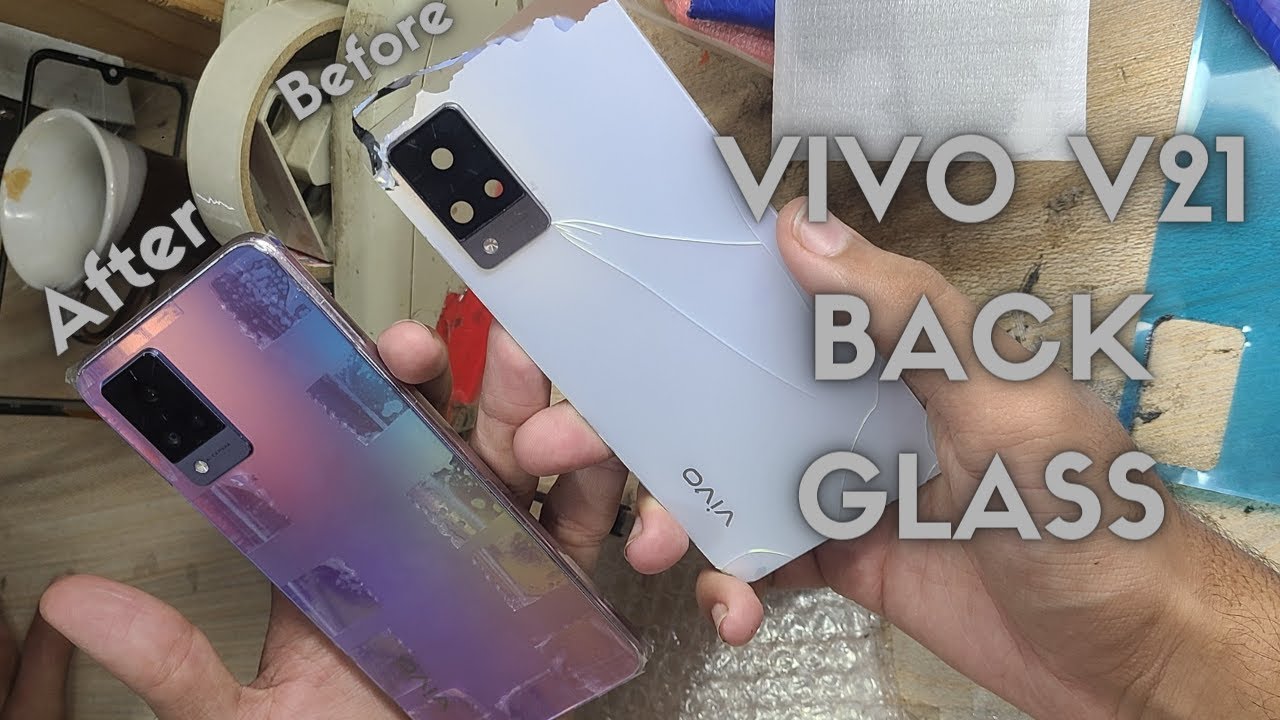 How to Restore Vivo V21 Back Glass Restoration How to Restore Vivo V21 Back Glass Restoration