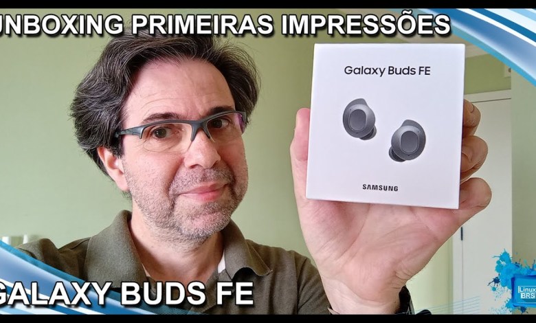 Samsung Galaxy Buds FE – Unboxing and firsts Samsung Galaxy Buds FE – Unboxing and firsts
