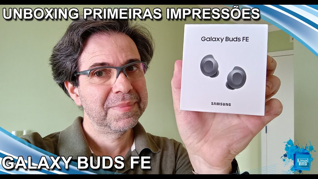 Samsung Galaxy Buds FE – Unboxing and firsts Samsung Galaxy Buds FE – Unboxing and firsts