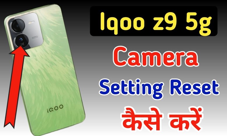 How to reset camera setting in IQoo z9 5g phone / How to reset camera setting in IQoo z9 5g phone /