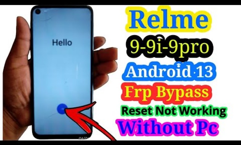 Relme 9 9i 9 pro Frp Bypass Android 13 |Reset Not Relme 9 9i 9 pro Frp Bypass Android 13 |Reset Not