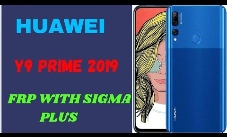 Huawei y9 prime 2019 Frp Huawei y9 prime 2019 Frp