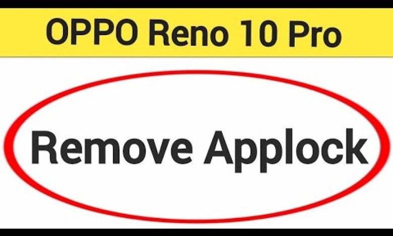 How to remove AppLock in Oppo Reno 10 Pro 5G, how to How to remove AppLock in Oppo Reno 10 Pro 5G, how to