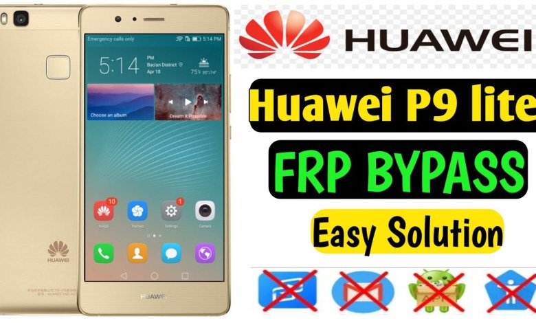 Huawei P9 lite Frp Bypass | P9 lite (VNS-L21) Frp Huawei P9 lite Frp Bypass | P9 lite (VNS-L21) Frp