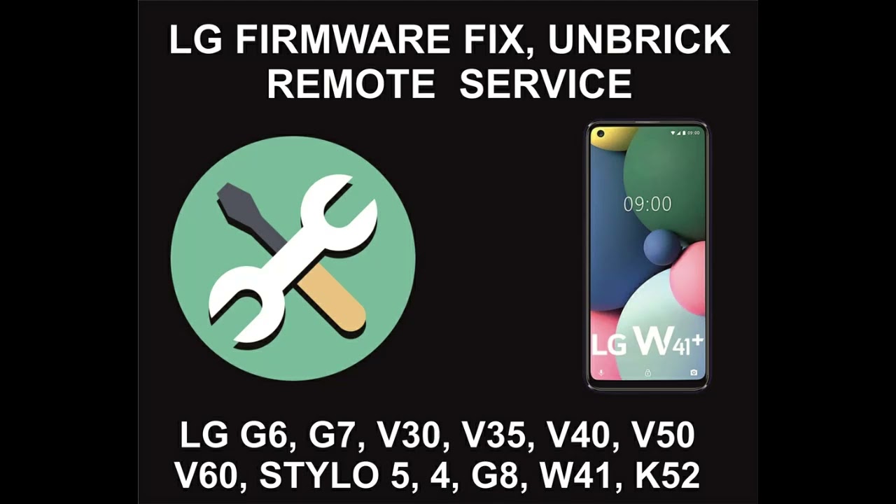 LG Firmware Repair, Flashing, Unbrick Service, All LG LG Firmware Repair, Flashing, Unbrick Service, All LG