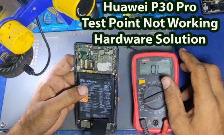 Huawei P30 Pro Test Point Not Working Hardware Solution Huawei P30 Pro Test Point Not Working Hardware Solution