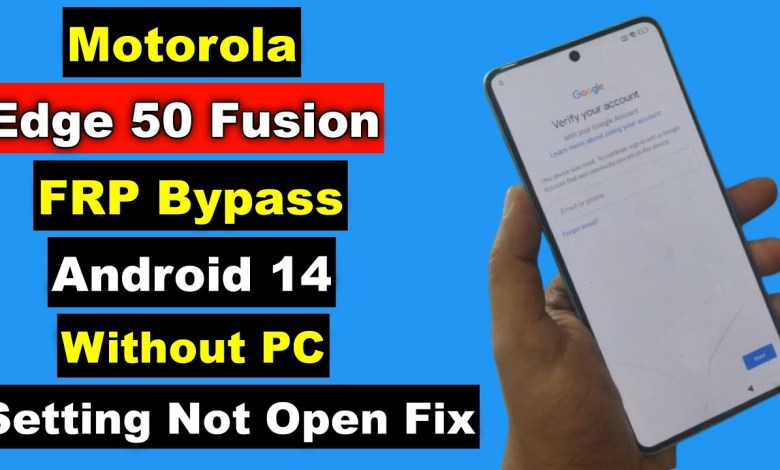 Uncover the Mystery of Motorola Edge 50 Fusion Android 14 FRP Bypass Opening Uncover the Mystery of Motorola Edge 50 Fusion Android 14 FRP Bypass Opening