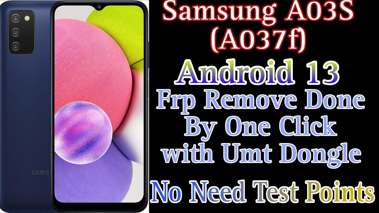 SAMSUNG A03S A037F FRP UNLOCK BY UMT DONGLE SAMSUNG A03S A037F FRP UNLOCK BY UMT DONGLE