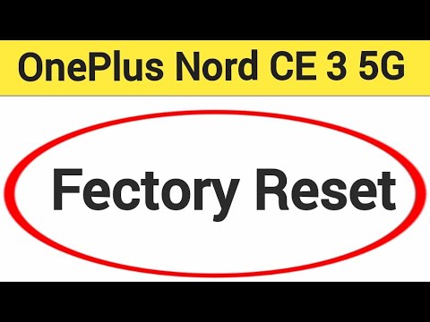 How to do a factory reset on OnePlus Nord CE 3 5G, how How to do a factory reset on OnePlus Nord CE 3 5G, how
