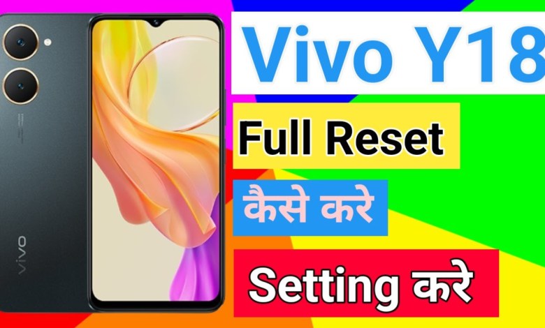 How to Reset Vivo Y18 phone Mobile ko Factory Reset How to Reset Vivo Y18 phone Mobile ko Factory Reset