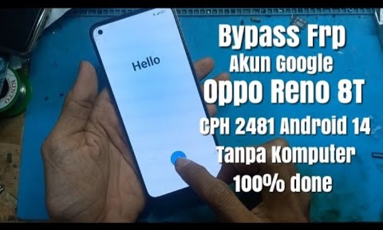 Bypass Frp Google Account Oppo Reno 8T CPH 2481 Android 14 Bypass Frp Google Account Oppo Reno 8T CPH 2481 Android 14