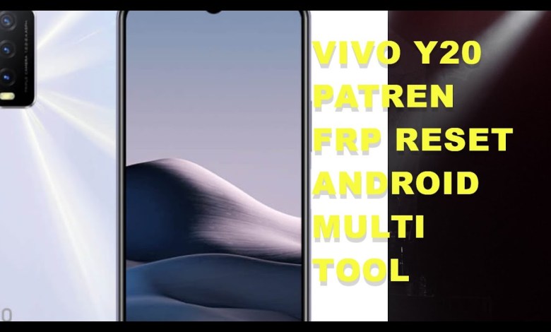VIVO Y20 PATREN FRP RESET ANDROID MULTI TOOL VIVO Y20 PATREN FRP RESET ANDROID MULTI TOOL
