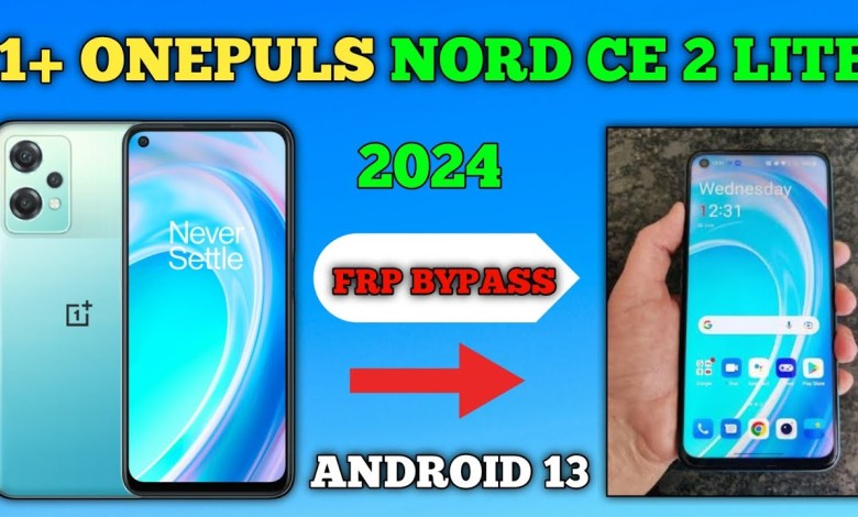 ONEPULS NORD CE2 LITE 5G FRPBYPASS 2024 ONEPULS NORD ONEPULS NORD CE2 LITE 5G FRPBYPASS 2024 ONEPULS NORD