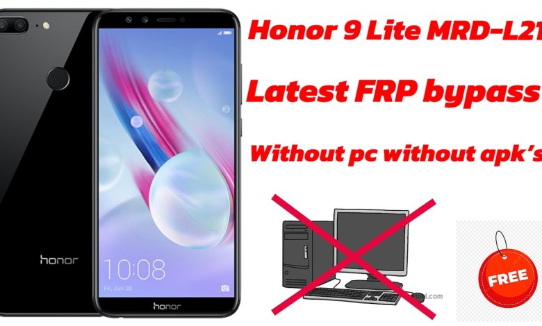 Honor MRD-L21 /Honor 9 Lite latest frp lock bypass Honor MRD-L21 /Honor 9 Lite latest frp lock bypass