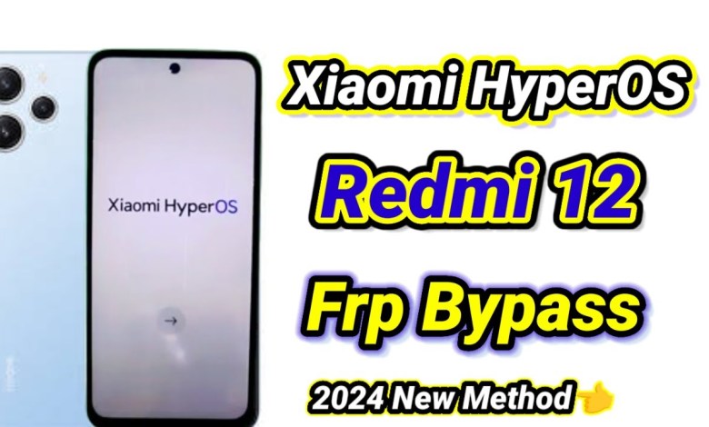 Redmi 12 Frp Bypass \ Xiaomi Hyper OS Frp Bypass \ Redmi 12 Frp Bypass \ Xiaomi Hyper OS Frp Bypass \