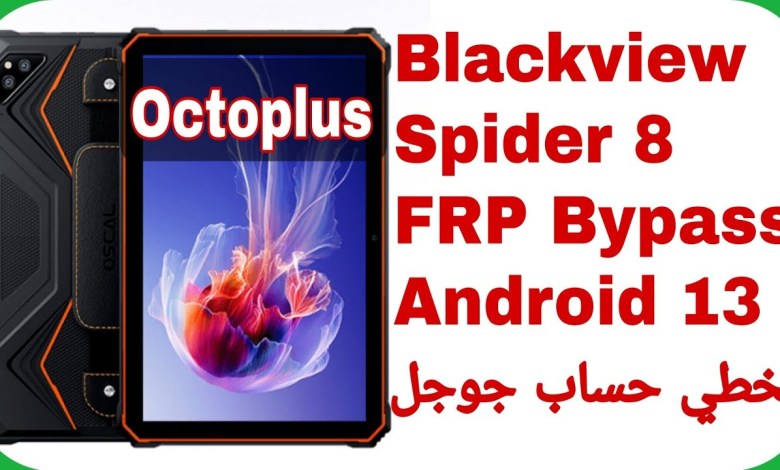 Blackview Oscal Spider 8 FRP Unlock Android 13 – Blackview Oscal Spider 8 FRP Unlock Android 13 –