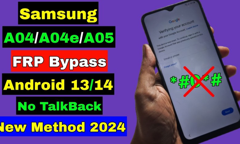 Samsung A04/A04E/A05 FRP Bypass 2024 Android 13/14 Samsung A04/A04E/A05 FRP Bypass 2024 Android 13/14