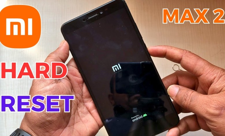 How to Hard Reset Mi Max 2 | Mi Max 2 Mobile Phone Hard How to Hard Reset Mi Max 2 | Mi Max 2 Mobile Phone Hard
