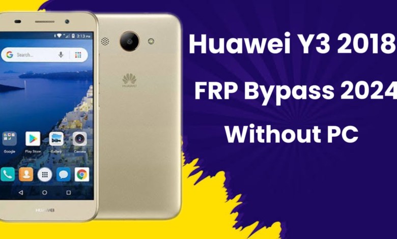Huawei Y2 2018 FRP Bypass 2024 / Y3 2018 Bypass Google Huawei Y2 2018 FRP Bypass 2024 / Y3 2018 Bypass Google