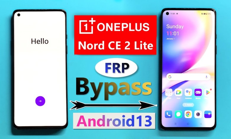 ONEPLUS NORD CE2 LITE 5G FRP BYPASS ANDROID 13 ONEPLUS ONEPLUS NORD CE2 LITE 5G FRP BYPASS ANDROID 13 ONEPLUS