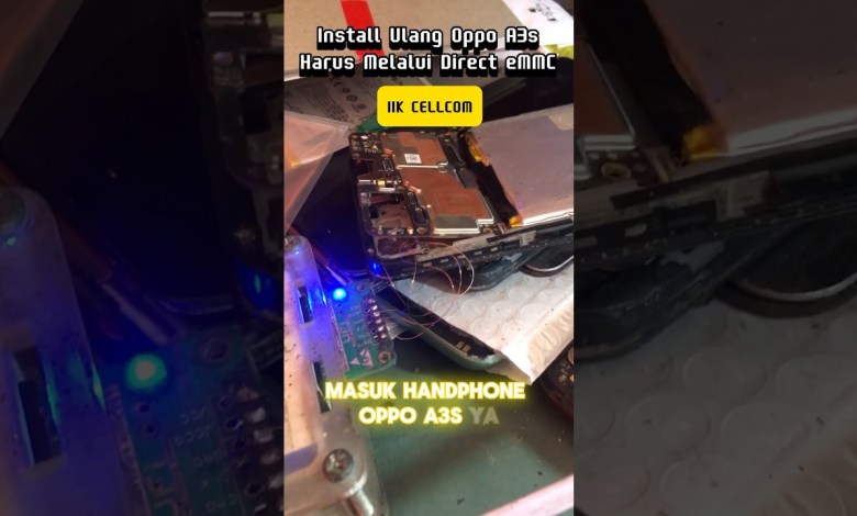 Oppo A3s Flashing with Direct eMMC #reparasihp #shorts Oppo A3s Flashing with Direct eMMC #reparasihp #shorts
