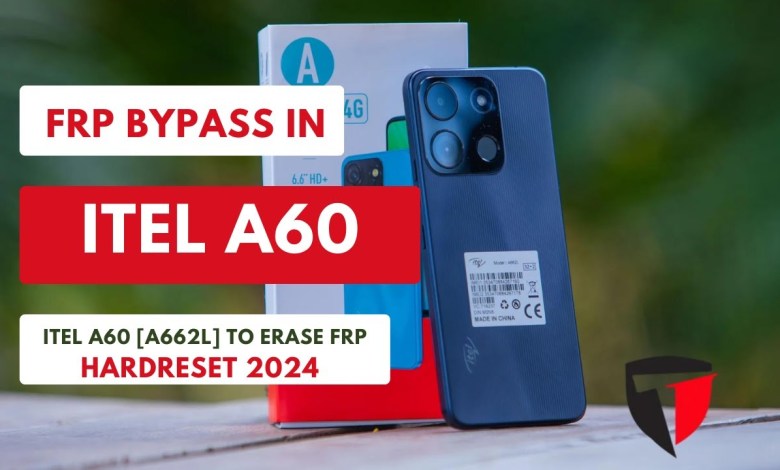 Frp Bypass|Remove In ITEL A60 ITEL A662L Hardreset Pin Frp Bypass|Remove In ITEL A60 ITEL A662L Hardreset Pin