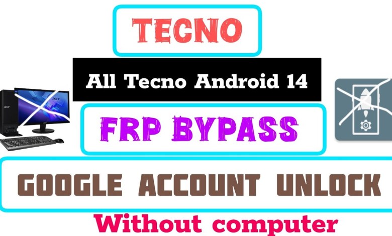 Unlock Tecno Android 14: Discover the Frp bypass and Google account unlock methods! Unlock Tecno Android 14: Discover the Frp bypass and Google account unlock methods!