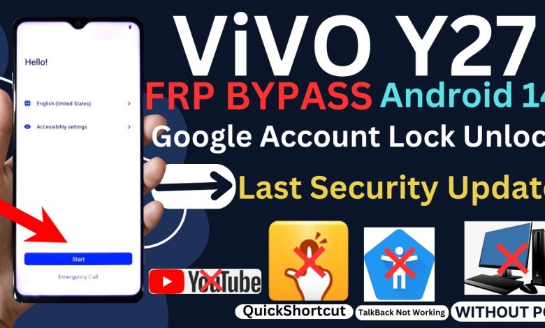 How to Bypass FRP on Vivo Y27 with Android 14 and Latest Security Patch Without any Hassle How to Bypass FRP on Vivo Y27 with Android 14 and Latest Security Patch Without any Hassle