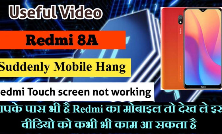Redmi 8A Touch screen not working suddenly Touch Hang Redmi 8A Touch screen not working suddenly Touch Hang