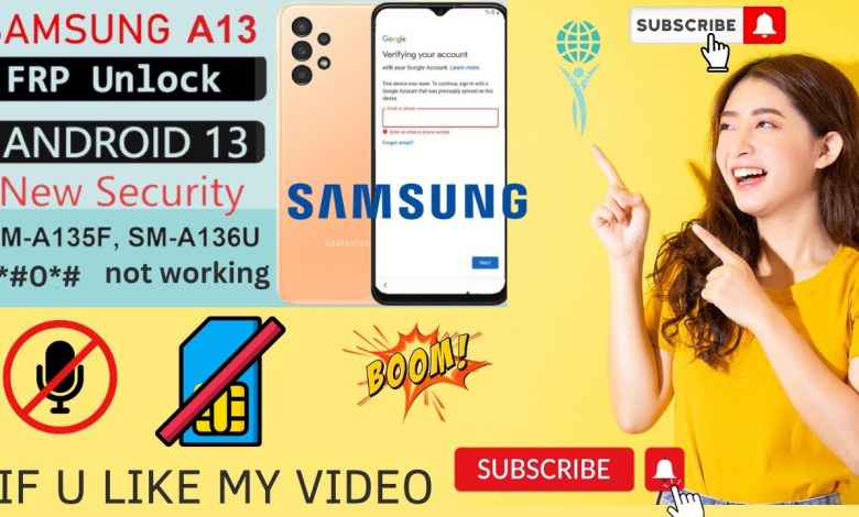 boom boom Samsung A13 u5 frp bypass 100% android 13 boom boom Samsung A13 u5 frp bypass 100% android 13