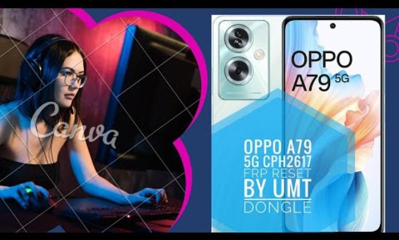 OPPO A79 5G FRP RESET UMT DONGLE.CPH2617 OPPO A79 5G FRP RESET UMT DONGLE.CPH2617
