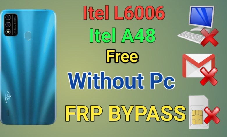 itel A48 FRP Bypass 100% work ( L6006L ) Google Account itel A48 FRP Bypass 100% work ( L6006L ) Google Account