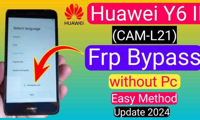 Huawei Y6 II FRP bypass,Cam-L21 FRP bypass,No PC Huawei Y6 II FRP bypass,Cam-L21 FRP bypass,No PC