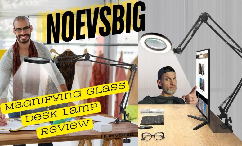 NOEVSBIG Magnifying Glass Desk Lamp Review 3-Section NOEVSBIG Magnifying Glass Desk Lamp Review 3-Section