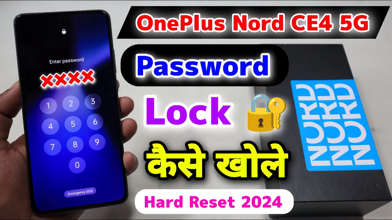 How to open OnePlus Nord CE4 5G Password Lock || all How to open OnePlus Nord CE4 5G Password Lock || all