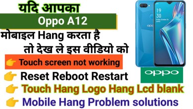 Oppo A12 Touch screen not working Touch Hang Logo Hang Oppo A12 Touch screen not working Touch Hang Logo Hang