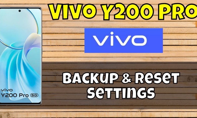 Backup & Reset Settings Vivo Y200 Pro Backup & Reset Settings Vivo Y200 Pro