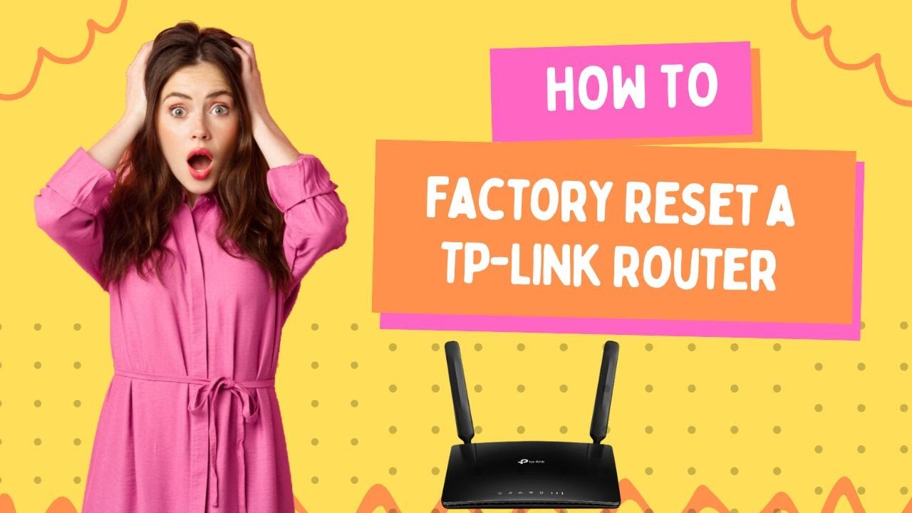 How to Factory Reset a TP Link Router How to Factory Reset a TP Link Router