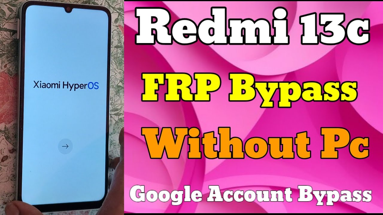 Unlocking the Redmi 13c FRP Without a PC: Discover the Secret Bypass Method! Unlocking the Redmi 13c FRP Without a PC: Discover the Secret Bypass Method!
