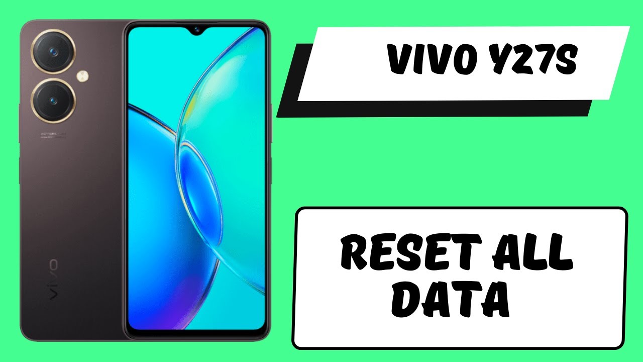 Reset All Data Vivo Y27s || How to reset all data || Reset All Data Vivo Y27s || How to reset all data ||