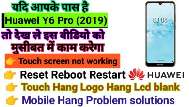 Huawei Y6 Pro 2019 Touch screen not working Touch Hang Huawei Y6 Pro 2019 Touch screen not working Touch Hang