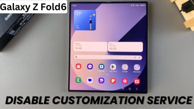 How To Disable Customization Service On Samsung How To Disable Customization Service On Samsung