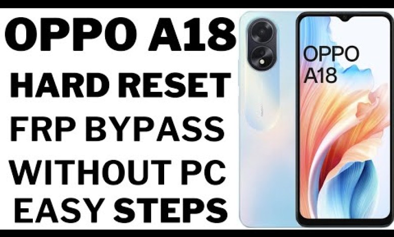 Oppo A18 hard reset || oppo a18 frp bypass without pc Oppo A18 hard reset || oppo a18 frp bypass without pc