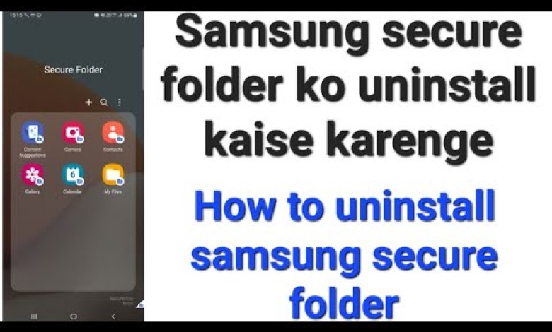 How to delete Samsung secure folder / Samsung How to delete Samsung secure folder / Samsung