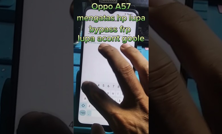 bypass frp Oppo a57 bypass frp Oppo a57