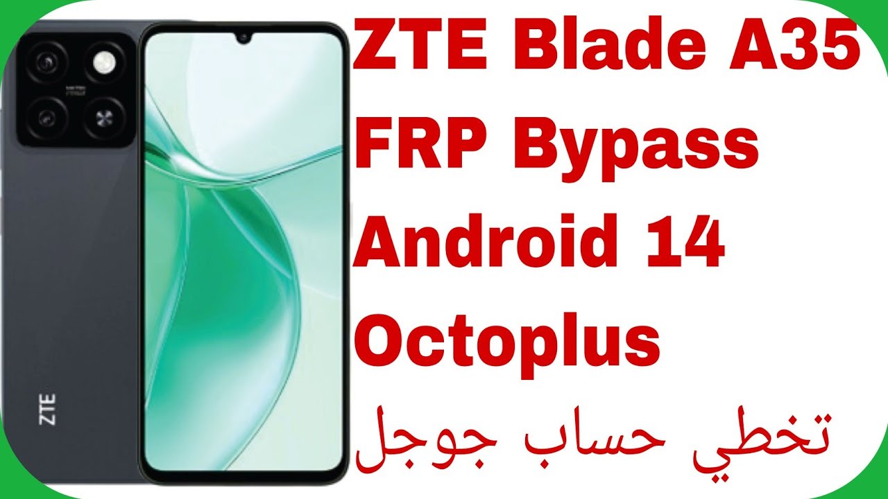 ZTE Blade A35 FRP Unlock Android 14 – Octoplus | Bypass ZTE Blade A35 FRP Unlock Android 14 – Octoplus | Bypass